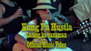 Lasing ka na naman Kung Fu Hustla Official Music Video