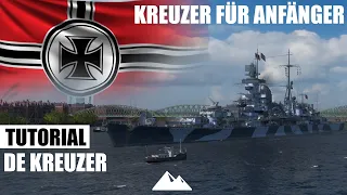 Tutorial für Anfänger! Deutsche Kreuzer Linie zur Hindenburg! - World of Warships | [Info] [Deutsch]