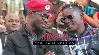 Kimala - Bobi Wine  [King Saha ]