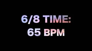 6/8 Time: 65 BPM