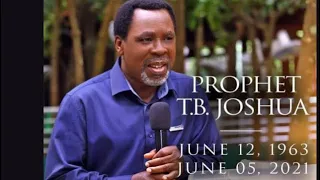 Prophet T. B. Joshua’s Last Words Before His Death