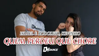 Quem Perdeu Que Chore - Israel & Rodolffo, Kevinho (Coreografia Oficial DV Dance)