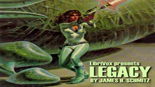 Legacy ♦ By James H. Schmitz ♦ Science Fiction ♦ Full Audiobook
