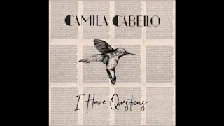 I have Questions ~ Camila Cabello {Hour Loop}