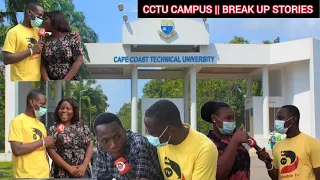 Cape Coast Technical University [CCTU] || Relationship Break Up Stories || Students Opinion