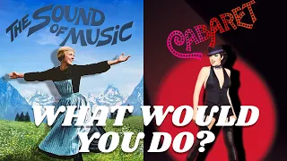 The Futility of Choice in: The Sound of Music & Cabaret