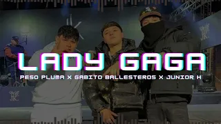 Peso Pluma x Gabito Ballesteros x Junior H - Lady Gaga (slowed)