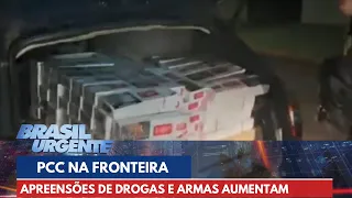 PCC: Apreensões de drogas e armas aumentam na fronteira | Brasil Urgente