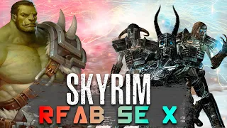 ЭТОГО ОРКА УЖЕ НЕ ОСТАНОВИТЬ! | SKYRIM RFAB SE X| ВОИН