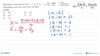 Diketahui sekumpulan data 7, 5, 8 9, 6. Simpangan rata-rata dari data tersebut adalah
