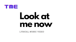 look at me now by @levent.geiger (HD music lyrics) | TME lyrical