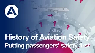 The history of aviation safety: Putting passengers’ safety first