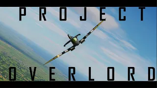 4YA Project Overlord WW2 12+18/04/23 (DCS Spitfire IX)