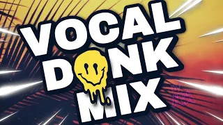 Vocal Donk Mix 2022/2023