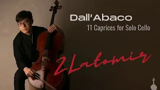 Zlatomir Fung | Dall'Abaco: 11 Caprices for Solo Cello (Complete)
