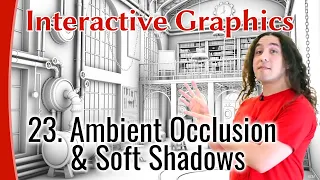 Interactive Graphics 23 - Ambient Occlusion & Soft Shadows