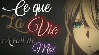 AMV Nightcore Ce que la vie a fait de moi ( Lyrics by @Aikore1  )