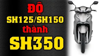 "Độ" SH 125 / SH 150 thành SH350 chỉ trong vòng 1 nốt nhạc với combo Zhipat - Tâm Đắc Shop