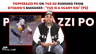 Popperazzi Po On YUS GZ Running From DTHANG Manager & Says YUS’s CHAINS ARE FAKE! (P2)