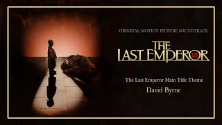 David Byrne - The Last Emperor Main Title Theme ('The Last Emperor (마지막 황제)' Original Soundtrack)