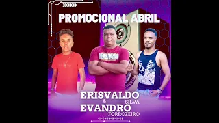 Erisvaldo Silva e Evando forrozeiro CD promocional abril 2k24.