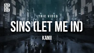 Kanii - sins (let me in) | Lyrics