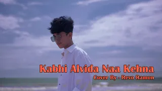 Kabhi Alvida Naa Kehna - Cover By Revo Ramon