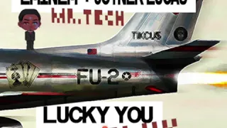 Eminem / Joyner Lucas - Lucky You (Mr. Tech Remix)