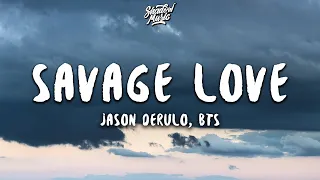 Jason Derulo, BTS - Savage Love (Lyrics)