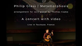 Metamorphosis, Philip Glass | Thomas Csaba, guitar