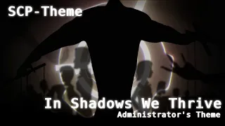 [SCP Theme] In Shadows We Thrive - Administrator's theme