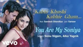 You Are My Soniya Best Song - K3G|Kareena Kapoor, Hrithik Roshan| Alka Yagnik|Sonu Nigam"