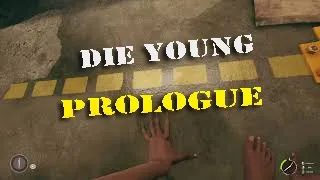 Die Young Prologue Gameplay Full Game