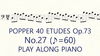 Popper No.27 ♪=60 Slow Practice Play Along Piano High School of Cello Playing 40 Etudes op.73