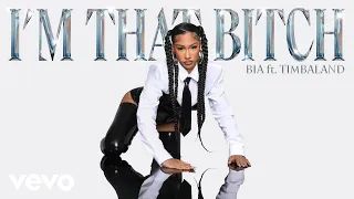 BIA, Timbaland - I'M THAT BITCH (Official Audio)