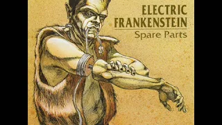 Electric Frankenstein - Spare Parts (Full Album)