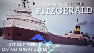 Remembering the Fitzgerald and Great Lakes History | Get Out There | First Friday Watch Party