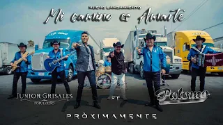 Palomo Ft. Junior Grisales -  Mi Camino Es Amarte (Carretera del amor)