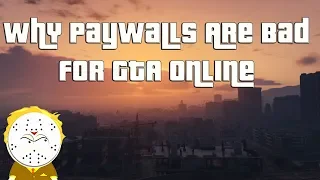 GTA Online Why Paywalls Are Bad For The Game