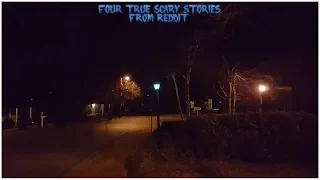 4 True Scary Stories From Reddit (Vol. 30)