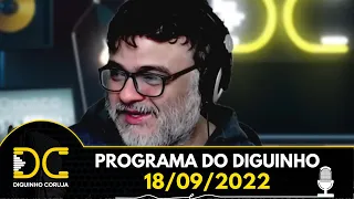 Programa do Diguinho  -  18/09/2022