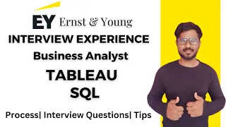 EY Interview Experience | EY Business Analyst Interview Questions -Tableau + SQL