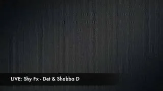 Shy Fx & Shabba D