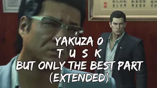 Yakuza 0 OST - T U S K (Only The Best Part Extended)