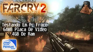 FarCry 2 - Testando em PC fraco: 4GB Ram DDR3/Pentium Dual-Core T4500/Sem Placa de Video