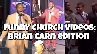 Funny Church Videos: Brian Carn Edition