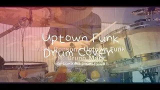 Mark Ronson - Uptown Funk ft. Bruno Mars Drum Cover By LumiKaos Drum Lesson