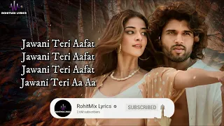 Aafat (LYRICS) - Liger | Vijay Deverakonda, Ananya Panday | Tanishk Bagchi, Zahrah | Rashmi Virag