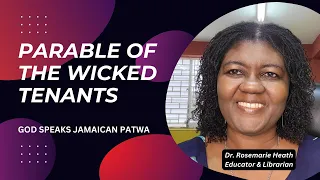 PARABLE OF THE WICKED TENANTS - GOD SPEAKS JAMAICAN PATWA