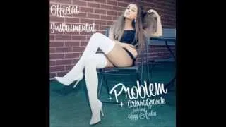 Ariana Grande - Problem (feat. Iggy Azalea) OFFICIAL INSTRUMENTAL